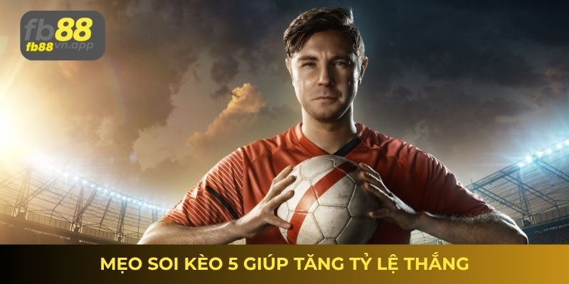 Tỷ lệ kèo nhà cái 5 bóng đá – Nhận định từ chuyên gia 3 Mẹo soi tỷ lệ kèo nhà cái 5 giúp tăng tỷ lệ thắng