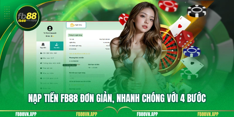 Nạp Tiền FB88 – Hướng Dẫn Chi Tiết, Nhanh Và An Toàn 2 Nạp tiền FB88 đơn giản, nhanh chóng với 4 bước