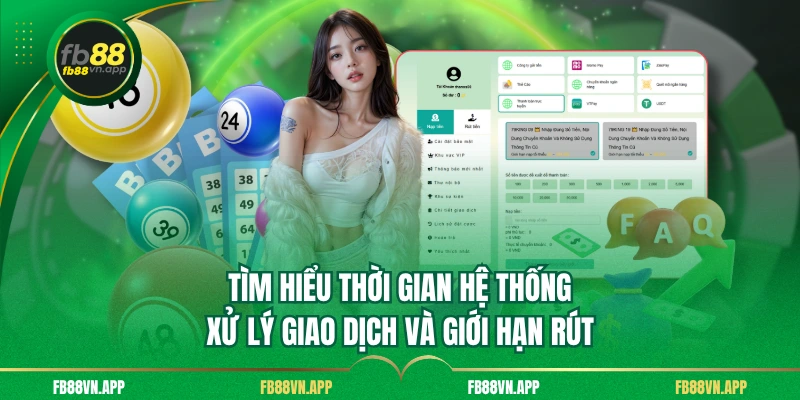 Tìm hiểu thời gian hệ thống xử lý giao dịch và giới hạn rút