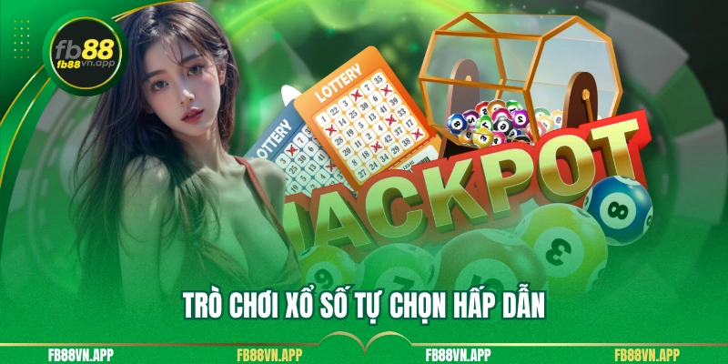 Xổ Số 3 Trò chơi xổ số tự chọn hấp dẫn